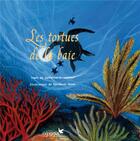 Couverture du livre « Les tortues de la baie » de Benedicte Nemo et Catherine C. Laurent aux éditions Cepages