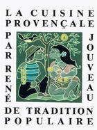 Couverture du livre « La cuisine provencale de tradition populaire » de Rene Jouveau aux éditions A L'asard Bautezar