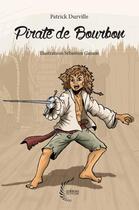 Couverture du livre « Pirate de Bourbon » de Patrick Durville aux éditions Editions Du Cyclone