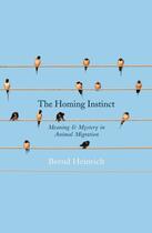 Couverture du livre « The Homing Instinct » de Heinrich Bernd aux éditions Houghton Mifflin Harcourt