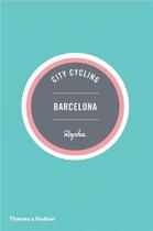 Couverture du livre « City cycling barcelona » de Edwards/Leonard aux éditions Thames & Hudson