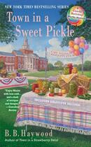 Couverture du livre « Town in a Sweet Pickle » de Haywood B B aux éditions Penguin Group Us