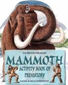 Couverture du livre « Mammoth activity book of prehistory » de Pemberton Daniel aux éditions British Museum