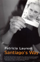 Couverture du livre « Santiago's Way » de Patricia Laurent aux éditions Owen Peter Publishers