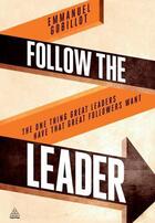 Couverture du livre « Follow the Leader » de Gobillot Emmanuel aux éditions Kogan Page Digital
