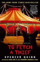 Couverture du livre « To Fetch a Thief » de Spencer Quinn aux éditions Atria Books
