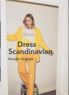 Couverture du livre « Dress scandinavian: style your life and wardrobe the danish way /anglais » de  aux éditions Random House Uk
