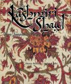 Couverture du livre « The kashmiri shawl from jamavar to paisley » de Rehman/Jafri aux éditions Acc Art Books