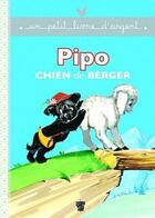 Couverture du livre « Pipo, chien de berger » de P Probst aux éditions Deux Coqs D'or