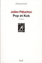 Couverture du livre « Pop et Kok » de Julien Peluchon aux éditions Seuil