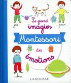 Couverture du livre « Le grand imagier Montessori des émotions » de Marine Duvouldy aux éditions Larousse