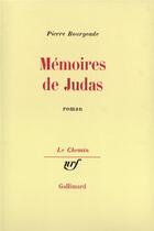 Couverture du livre « Mémoires de Judas » de Pierre Bourgeade aux éditions Gallimard