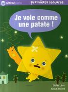 Couverture du livre « Je vole comme une patate ! » de Anouk Ricard et Didier Levy aux éditions Nathan