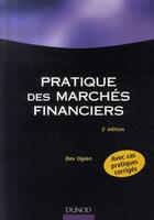 Couverture du livre « Pratique des marchés financiers (2e édition) » de Dov Ogien aux éditions Dunod