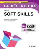 Couverture du livre « La boîte à outils ; des soft skills » de Nathalie Van Laethem et Jean-Marc Josset aux éditions Dunod