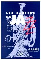 Couverture du livre « Les cahiers du jazz t.10 ; le disque » de  aux éditions Puf