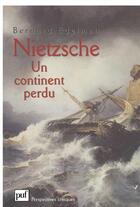 Couverture du livre « Nietzsche. un continent perdu » de Edelman Bernard aux éditions Puf