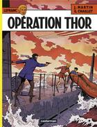 Couverture du livre « Lefranc Tome 6 : opération Thor » de Jacques Martin et Gilles Chaillet aux éditions Casterman