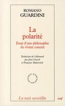 Couverture du livre « La polarité ; essai d'une philosophie du vivant concret » de Romano Guardini aux éditions Cerf