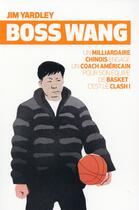 Couverture du livre « Boss Wang » de Jim Yardley aux éditions Le Globe
