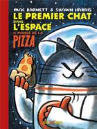 Couverture du livre « Le Premier Chat dans l'espace a mangé de la pizza » de Mac Barnett et Shawn Harris aux éditions Albin Michel