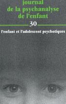 Couverture du livre « Enfant et l'adolescent psychotique jpe30 » de  aux éditions Bayard