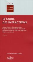 Couverture du livre « Le guide des infractions (édition 2011) » de Jean-Christophe Crocq aux éditions Dalloz