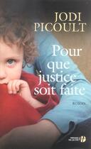 Couverture du livre « Pour que justice soit faite » de Jodi Picoult aux éditions Presses De La Cite
