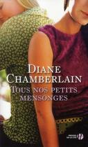 Couverture du livre « Tous nos petits mensonges » de Diane Chamberlain aux éditions Presses De La Cite