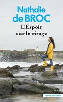 Couverture du livre « L'espoir sur le rivage » de Nathalie De Broc aux éditions Presses De La Cite