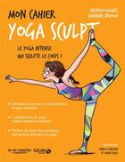 Couverture du livre « Mon cahier : yoga sculpt » de Sandrine Bridoux aux éditions Solar