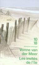 Couverture du livre « Les invités de l'île » de Vonne Van Der Meer aux éditions 10/18
