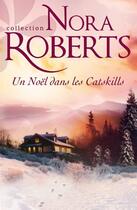 Couverture du livre « Un Noël dans les catskills » de Nora Roberts aux éditions Harlequin