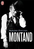 Couverture du livre « Montand ; le livre du souvenir » de Bernard Pascuito aux éditions J'ai Lu