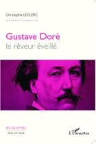 Couverture du livre « Gustave Doré, le rêveur éveillé » de Christophe Leclerc aux éditions L'harmattan