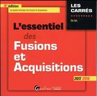 Couverture du livre « L'essentiel des fusions et acquisitions (édition 2017/2018) » de Eric Tort aux éditions Gualino