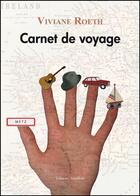 Couverture du livre « Carnet de voyage » de Viviane Roeth aux éditions Amalthee