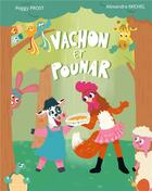 Couverture du livre « Vachon et Pounar » de Alexandra Michel et Peggy Prost aux éditions Books On Demand