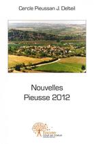 Couverture du livre « Nouvelles pieusse 2012 » de Pieussan J. Delteil aux éditions Edilivre