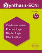 Couverture du livre « Synthesis-ECNi ; 1/7 ; cardiovasculaire, pneumologie, néphrologie, réanimation » de Cassem Azri aux éditions Ellipses