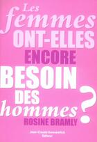 Couverture du livre « Les femmes ont-elles encore besoin des hommes? » de Bramly R aux éditions Jean-claude Gawsewitch