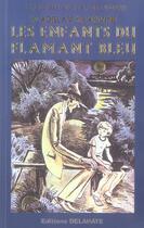 Couverture du livre « ENFANTS DU FLAMANT BLEU ( LES ) » de Vladislav Krapivine aux éditions Delahaye