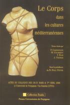 Couverture du livre « Le corps dans les cultures méditerranéennes » de J Thomas et P Carmignani et M Courrent et T Eloi aux éditions Pu De Perpignan