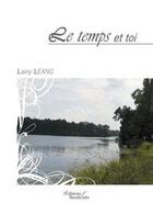 Couverture du livre « Le temps et toi » de Lainy Leang aux éditions Baudelaire