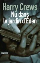 Couverture du livre « Nu dans le jardin d'Éden » de Harry Crews aux éditions Sonatine