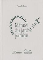 Couverture du livre « Sharawadji ; manuel du jardinier platonique » de Pascale Petit aux éditions L'inventaire