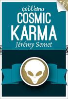 Couverture du livre « Cosmic karma » de Jeremy Semet aux éditions Walrus
