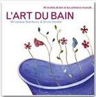 Couverture du livre « L'art du bain ; 44 recettes de bain et leur ambiance musicale » de Miroslava Stankovic et Silvia Steidle aux éditions Le Sureau