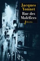 Couverture du livre « Rue des Maléfices ; chronique secrète d'une ville » de Yonnet Jacques aux éditions Libretto