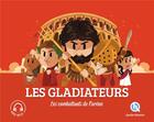 Couverture du livre « Les gladiateurs ; les combattants de l'arène » de  aux éditions Quelle Histoire